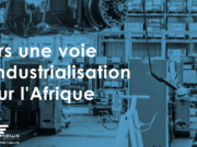 AFRIQUE : Le boom de la transformation industrielle